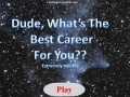 Gioco Dude, What's The Best Career For you?