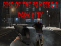 Gioco Rise of the Zombies 2 Dark City