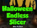 Gioco Halloween Endless Slicer
