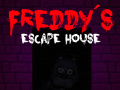 Gioco Five nights at Freddy's: Freddy's Escape House