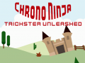 Gioco Chrono Ninja: Trickster Unleashed