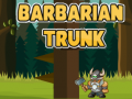 Gioco Barbarian Trunk