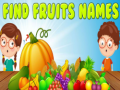 Gioco Find Fruits Names