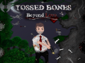 Gioco Tossed Bones: Beyond Love