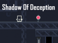 Gioco Shadow Of Deception