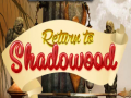Gioco Return to Shadowood