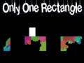 Gioco only one rectangle