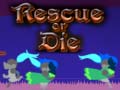 Gioco Rescue or Die