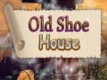 Gioco Old Shoe House