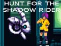 Gioco Hunt for the Shadow Rider
