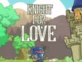 Gioco Knight for Love