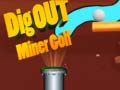 Gioco Dig Out Miner Golf