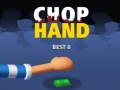 Gioco Chop Hand