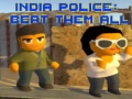 Gioco India Police: Beat Them All