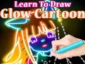Gioco Learn to Draw Glow Cartoon