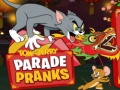 Gioco Tom and Jerry Parade Pranks