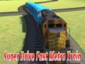 Gioco Super drive fast metro train