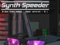 Gioco Synth Speeder