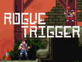 Gioco Rogue Trigger