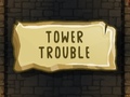 Gioco Tower Trouble