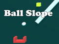 Gioco Ball Slope