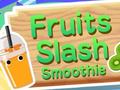 Gioco Fruits Slash Smoothie