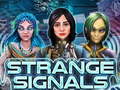 Gioco Strange Signals
