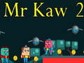 Gioco Mr Kaw 2