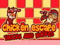 Gioco Chicken Escape Tricks and moves