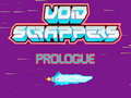 Gioco Void Scrappers prologue