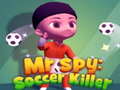 Gioco Mr Spy: Soccer Killer