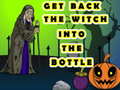 Gioco Get Back The Witch Into The Bottle