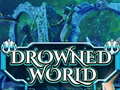 Gioco Drowned World