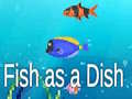 Gioco Fish as a Dish