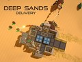 Gioco Deep Sands Delivery