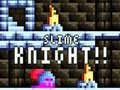Gioco Slime Knight!!