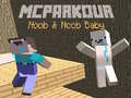 Gioco MCParkour Noob & Noob Baby