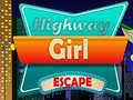Gioco Highway Girl Escape 