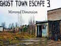 Gioco Ghost Town Escape 3 Mirrored Dimension