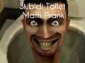 Gioco Skibidi Toilet Math Prank