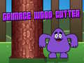 Gioco Grimace Wood Cutter
