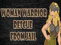 Gioco Woman Warrior Rescue From Jail