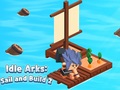 Gioco Idle Arks: Sail and Build 2