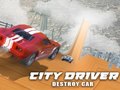 Gioco City Driver: Destroy Car