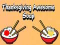 Gioco Thanksgiving Awesome Soup