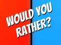 Gioco Would You Rather?