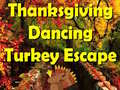 Gioco Thanksgiving Dancing Turkey Escape