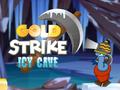 Gioco Gold Strike Icy Cave