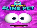 Gioco My Super Slime Pet
