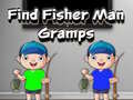 Gioco Find Fisher Man Gramps